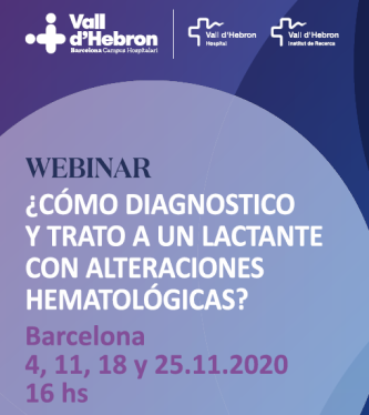 Do not miss: How to diagnose and treat a nursling with hematologic abnormalities?, the webinar program organized by Vall d’Hebron Hospital member of ERN-EuroBloodNet
