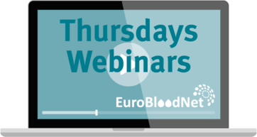 Have you checked out "EuroBloodNet Thursdays Webinars" Program? Register now!